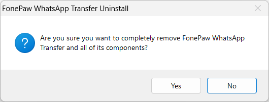 Confirm Uninstallation of FonePaw WhatsApp Transfer