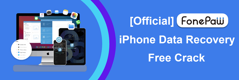 Fonepaw iPhone Data Recovery Registration Code Crack