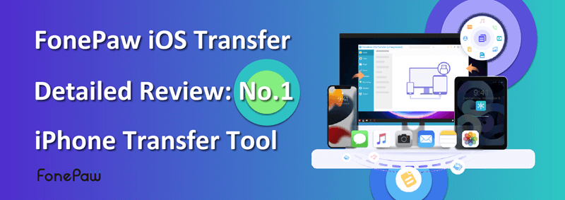 FonePaw iOS Transfer Review