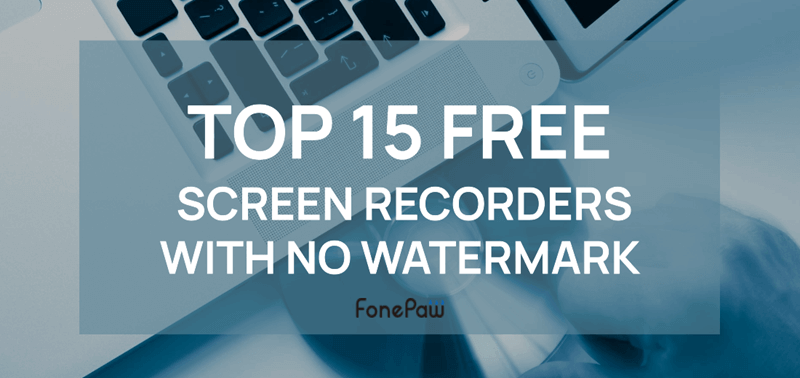 Free Screen Recorder No Watermark