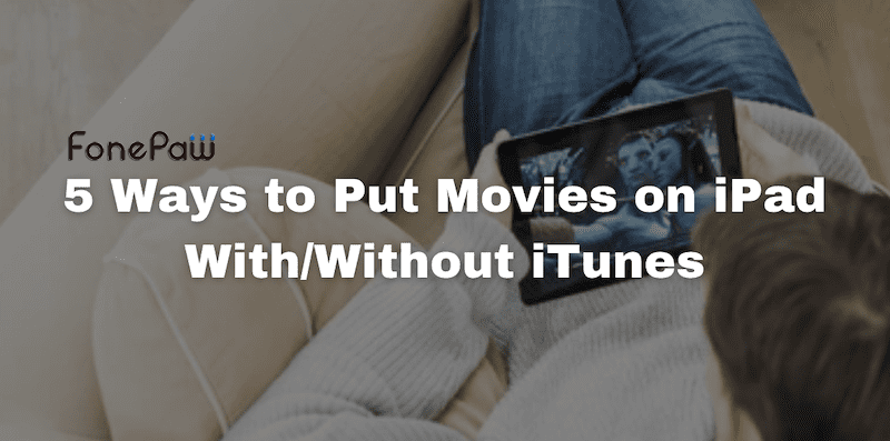 How to Put Movies on iPad