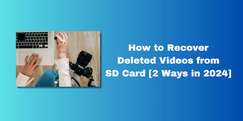 How to Recover Deleted Videos from SD card