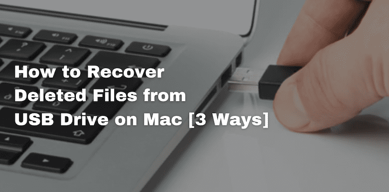 How to Recover Deleted Files from USB Drive on Mac